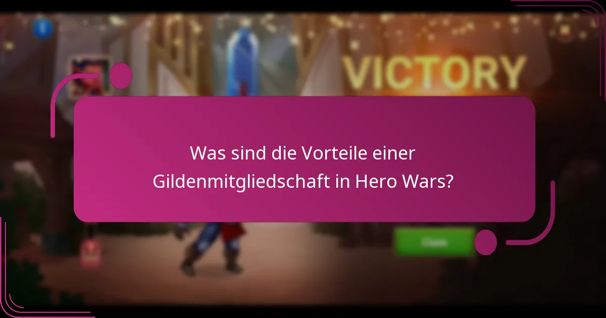 Was sind die Vorteile einer Gildenmitgliedschaft in Hero Wars?