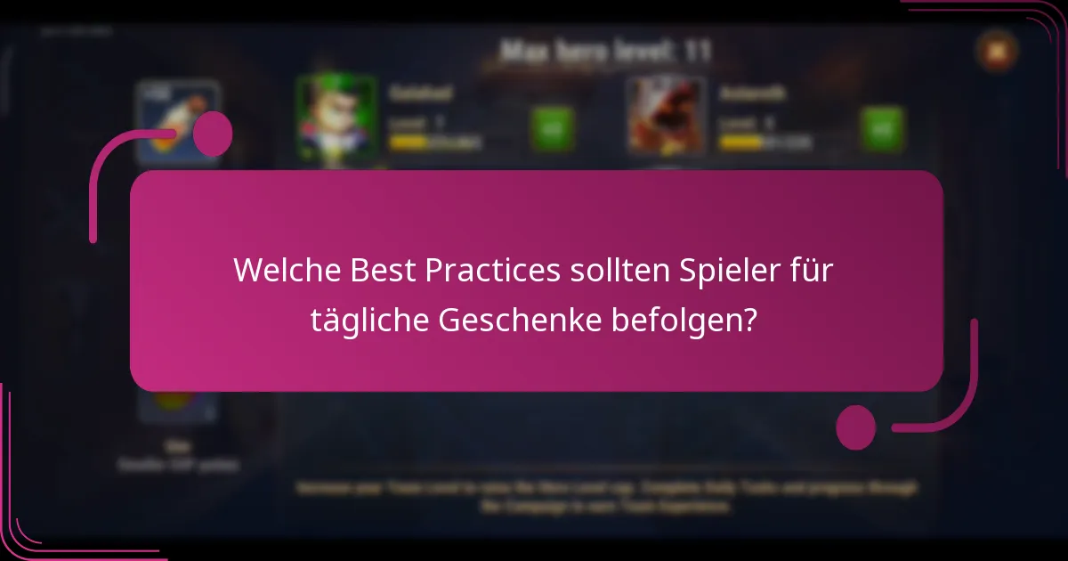 Welche Best Practices sollten Spieler für tägliche Geschenke befolgen?