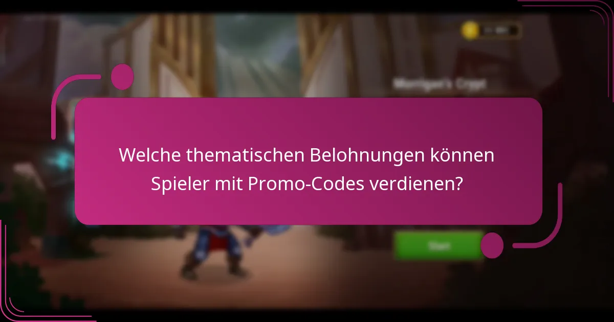 Welche thematischen Belohnungen können Spieler mit Promo-Codes verdienen?