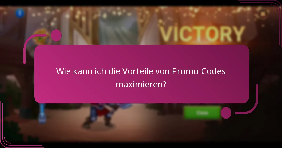 Wie kann ich die Vorteile von Promo-Codes maximieren?