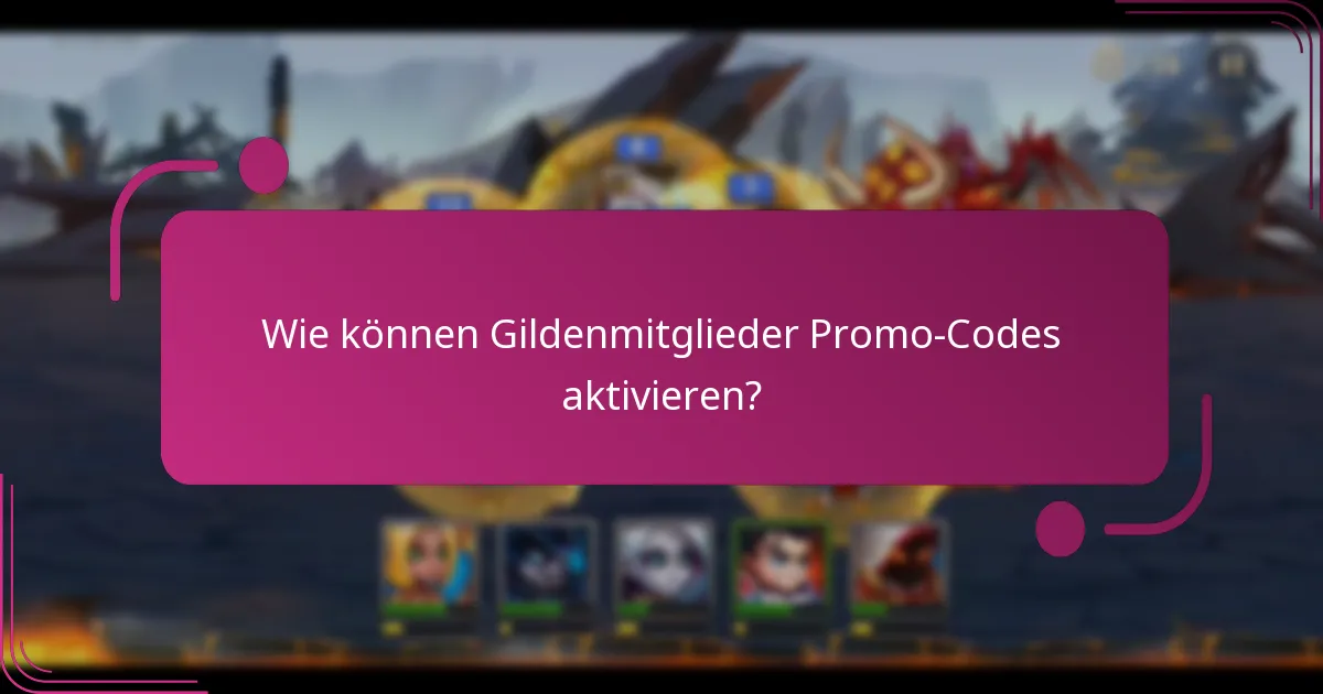 Wie können Gildenmitglieder Promo-Codes aktivieren?
